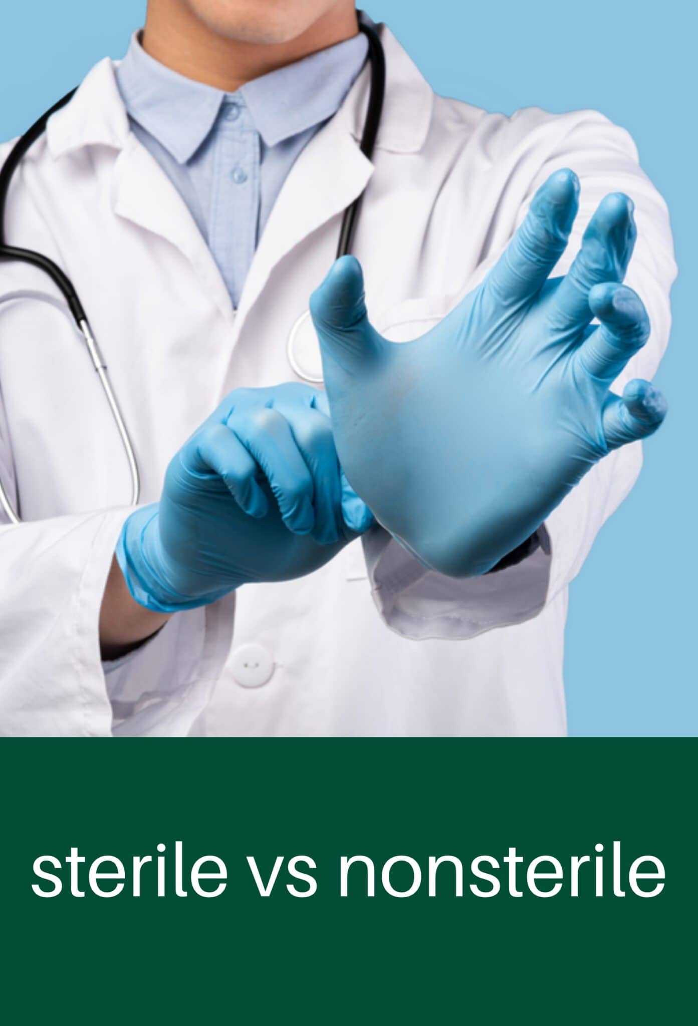 Sterile vs Nonsterile What is the Difference? Nitrile Gloves Info
